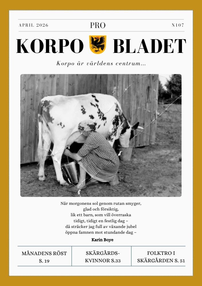 Omslaget till aprilnumret 2026 av Pro Korpo Bladet. En person i rutig klänning mjölkar en ko utomhus intill en trävägg. Bilden är svartvit och under bilden finns en dikt av Karin Boye.